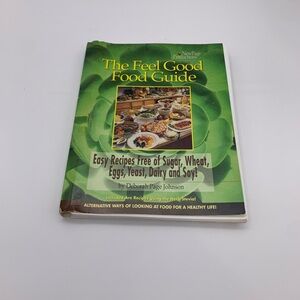 The Feel Good Food Guide by Deborah Page Johnson
